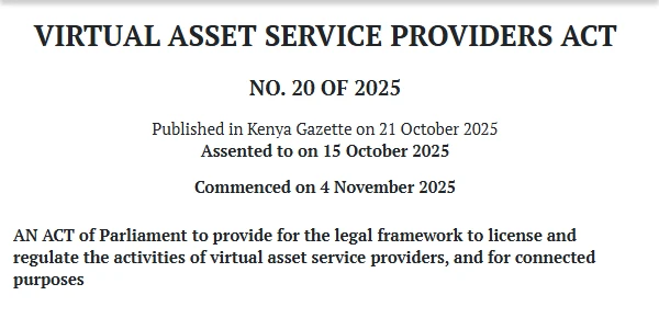 Ukurasa wa Kenya Law unaoonyesha Virtual Asset Service Providers Act, Na. 20 ya 2025, ikiwa imechapishwa kwenye Kenya Gazette 21 Oktoba 2025, kuidhinishwa 15 Oktoba 2025 na kuanza kutumika 4 Novemba 2025